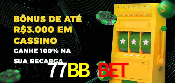 77BB Bet melhor bônus de depósito